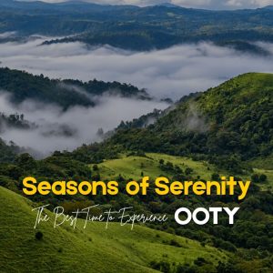 best time to visit ooty