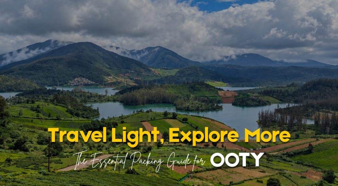 what to pack for an ooty