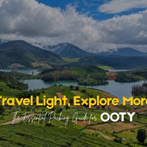 what to pack for an ooty